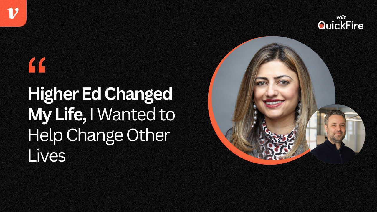 QuickFire Interview: Kin Sejpal on Higher Ed Strategy | Volt