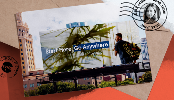 A postcard letter to Dear Jaime with the image of a city billboard showing a student on a campus and the words "Start Here, Go Anywhere"